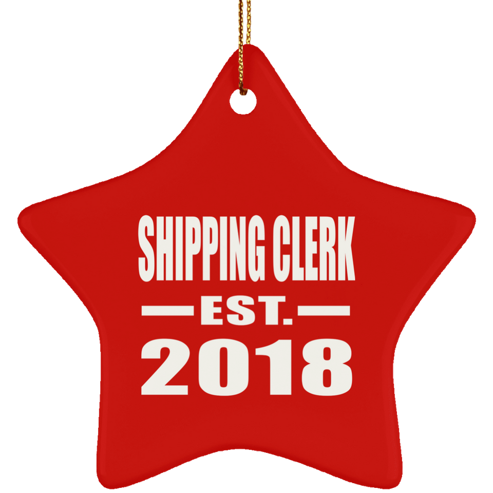 Shipping Clerk Established EST. 2018 - Star Ornament