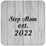 Step Mom Established Est. 2022 - Drink Coaster F
