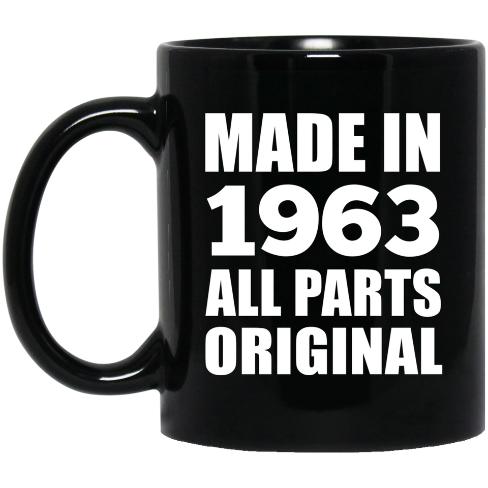 61st Birthday Made in 1963 All Parts Original - 11oz Coffee Mug Black