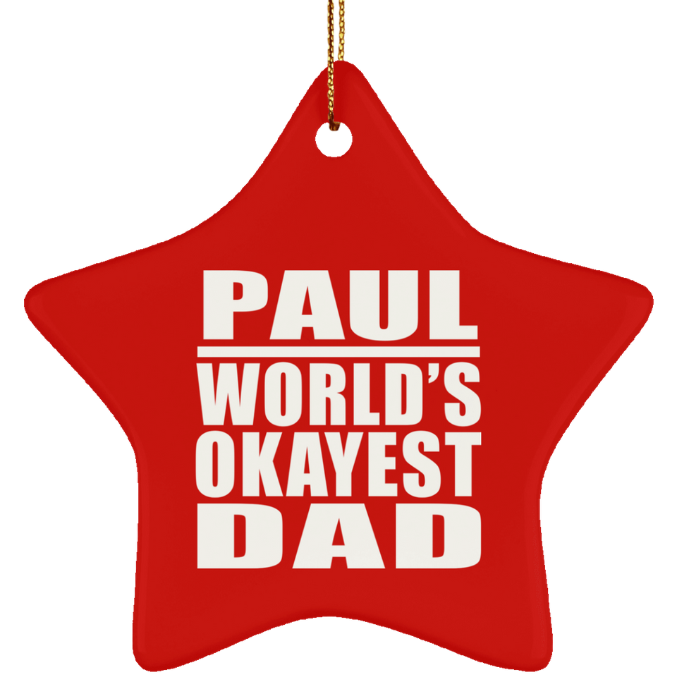 Paul World's Okayest Dad - Star Ornament