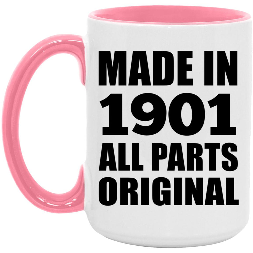 123rd Birthday Made in 1901 All Parts Original - 15oz Accent Mug Pink