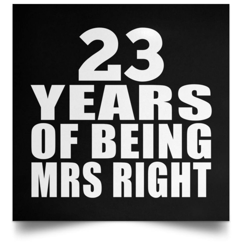 23rd Anniversary 23 Years Of Being Mrs Right - Poster Square
