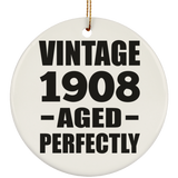 116th Birthday Vintage 1908 Aged Perfectly - Circle Ornament