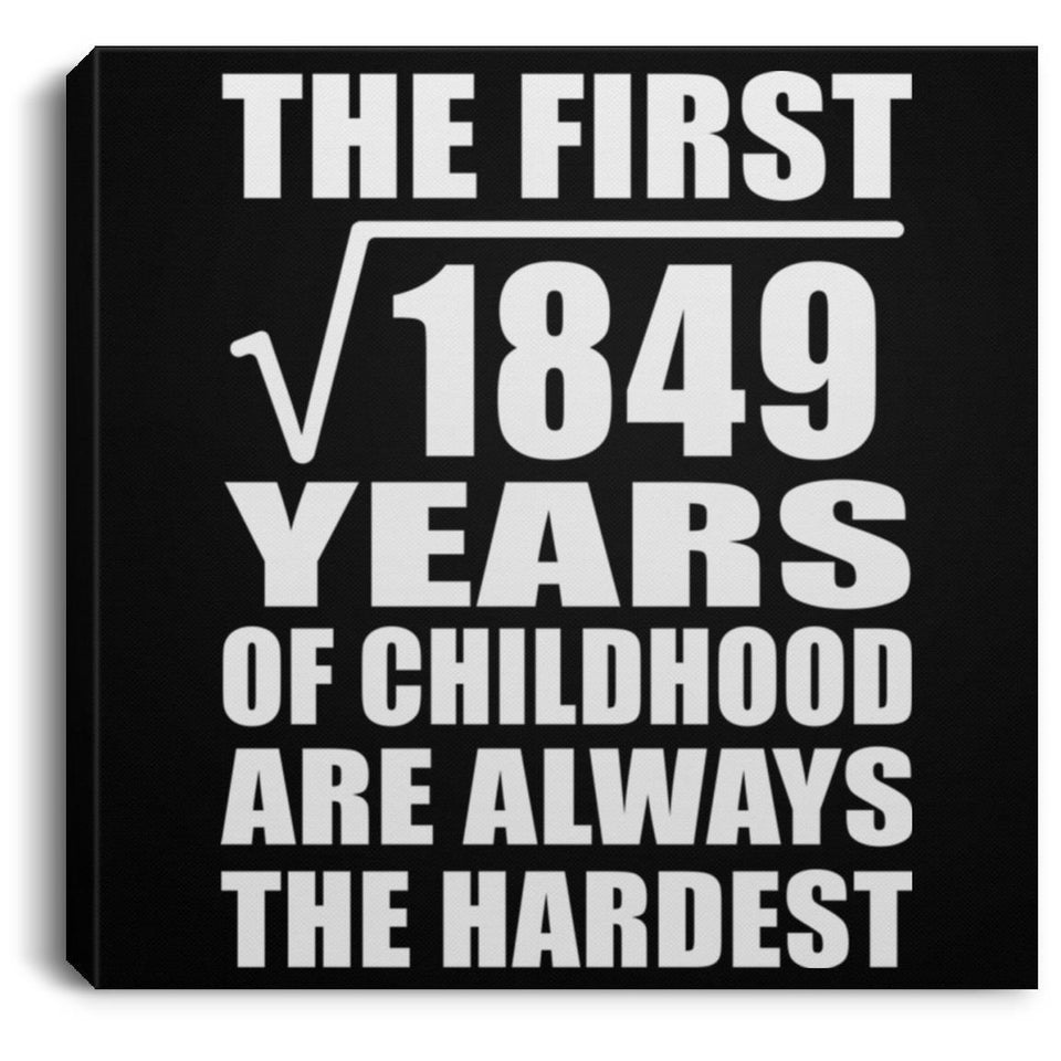 43rd Birthday Square Root of 1849 Years of Childhood - Canvas Square