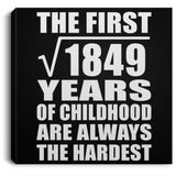 43rd Birthday Square Root of 1849 Years of Childhood - Canvas Square