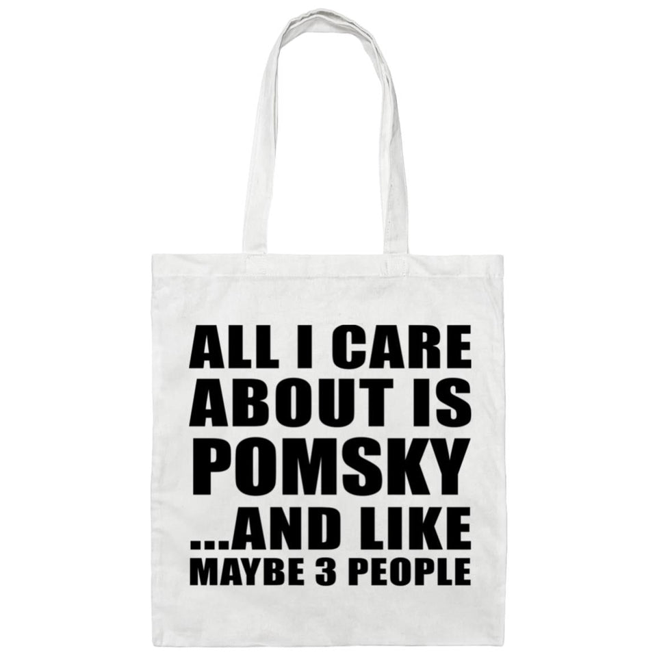 All I Care About Is Pomsky - Tote Bag White