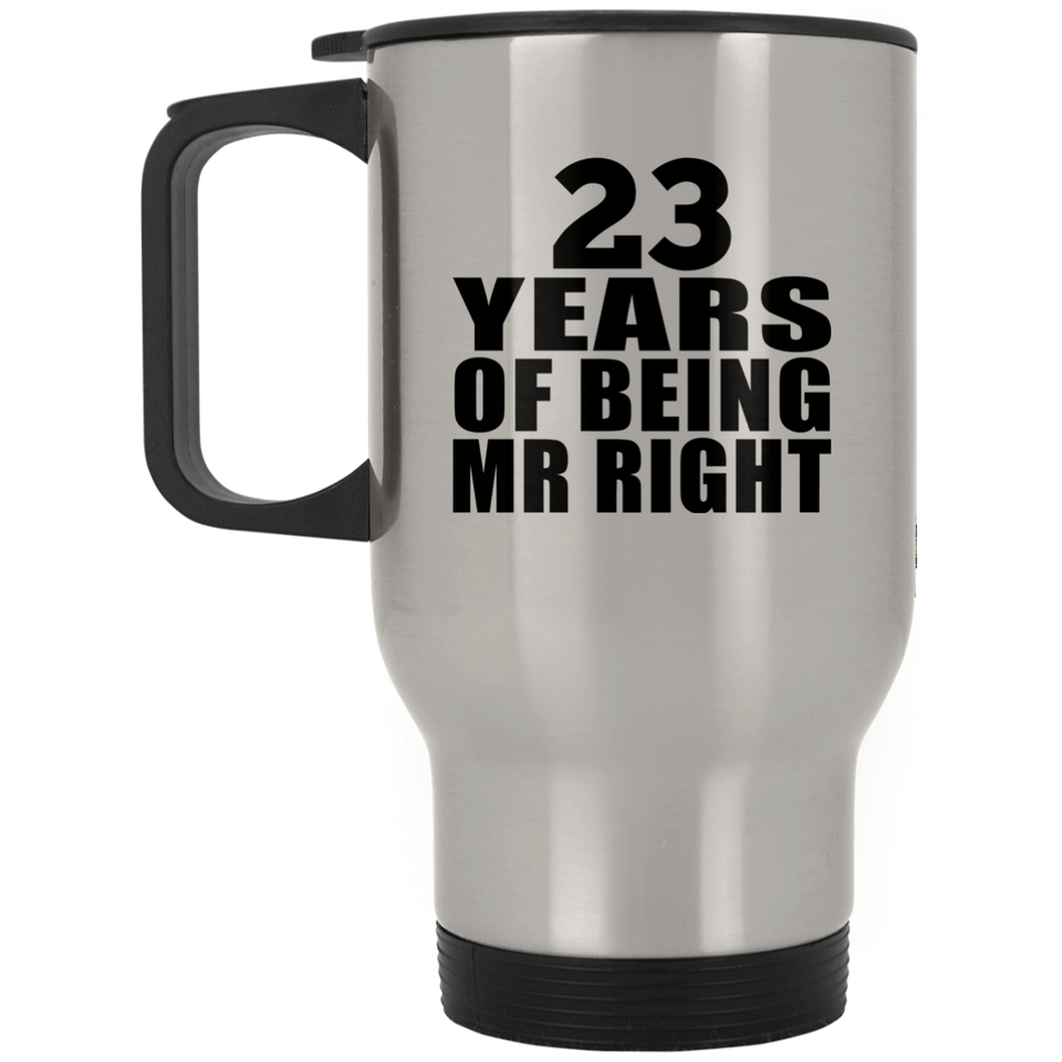 23rd Anniversary 23 Years Of Being Mr Right - Silver Travel Mug