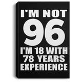96th Birthday I'm Not 96 I'm 18 With 78 Years Experience - Canvas Portrait