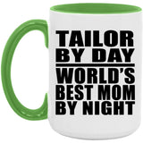 Tailor By Day World's Best Mom By Night - 15oz Accent Mug Green