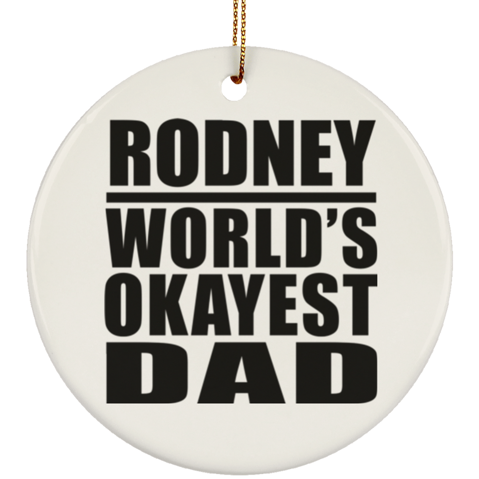 Rodney World's Okayest Dad - Circle Ornament