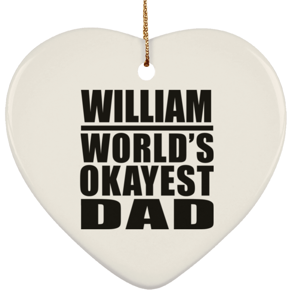 William World's Okayest Dad - Heart Ornament