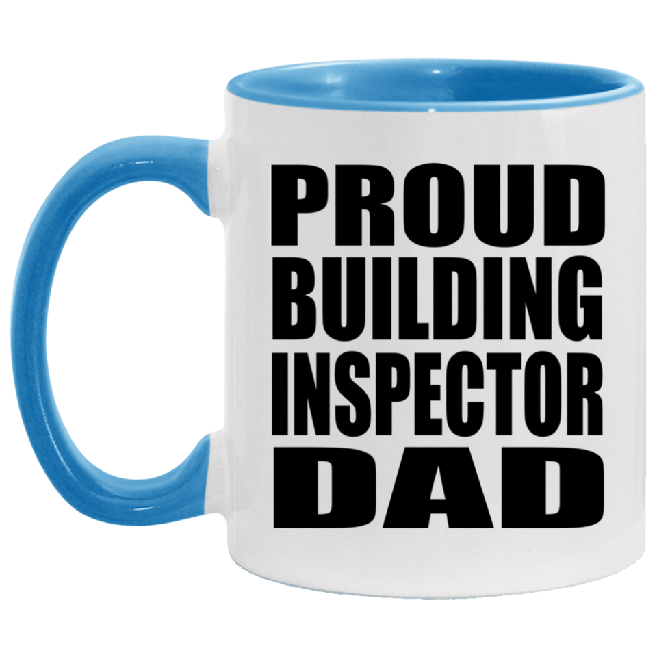 Proud Building Inspector Dad - 11oz Accent Mug Blue