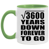60th Anniversary Square Root of 3600 Years Down Forever To Go - 11oz Accent Mug Green