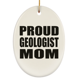 Proud Geologist Mom - Oval Ornament