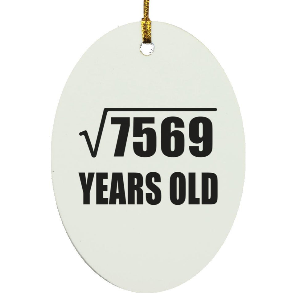 87th Birthday Square Root of 7569 Years Old - Oval Ornament