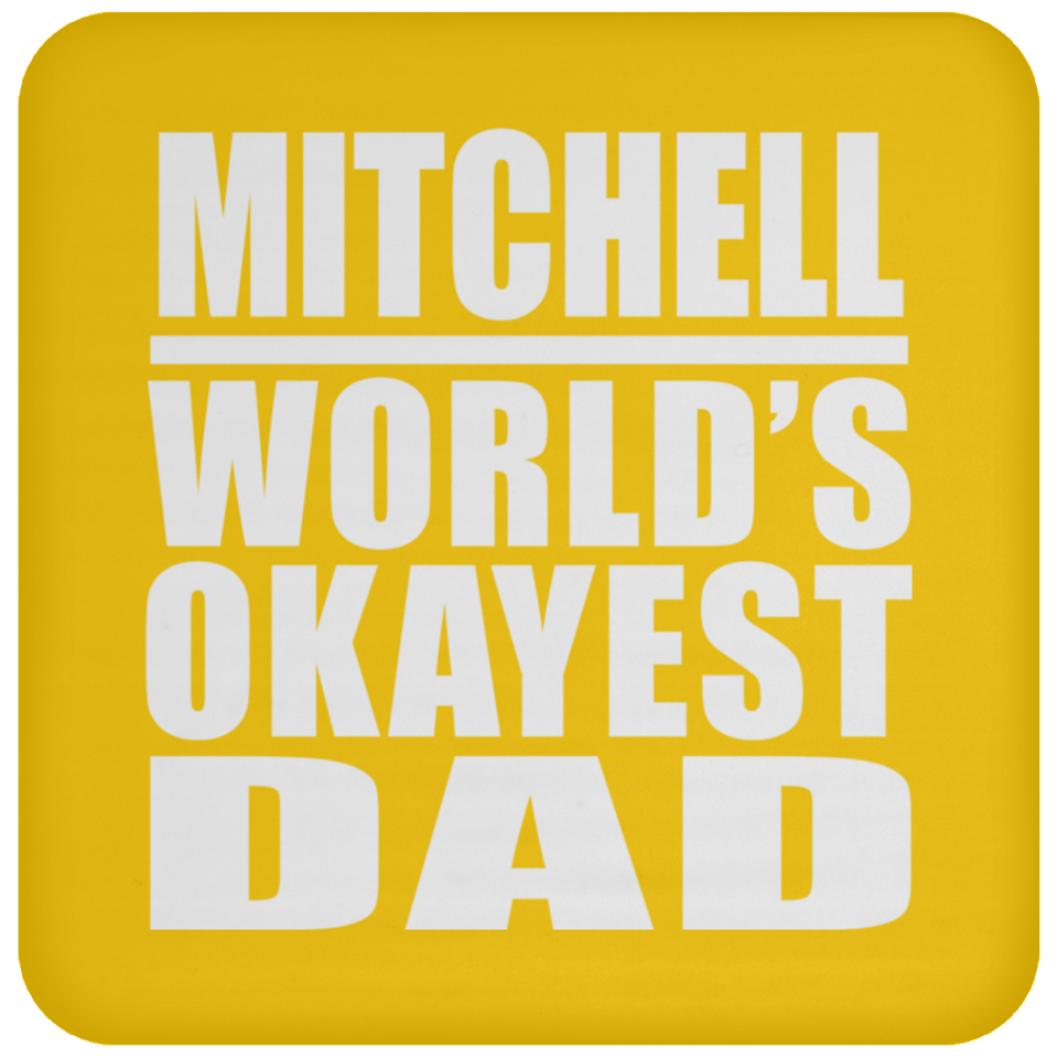 Mitchell World's Okayest Dad - Drink Coaster
