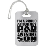 Proud Attorney Dad Of Awesome Son - Luggage Bag Tag