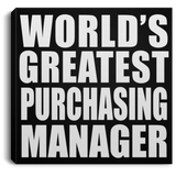 World's Greatest Purchasing Manager - Canvas Square