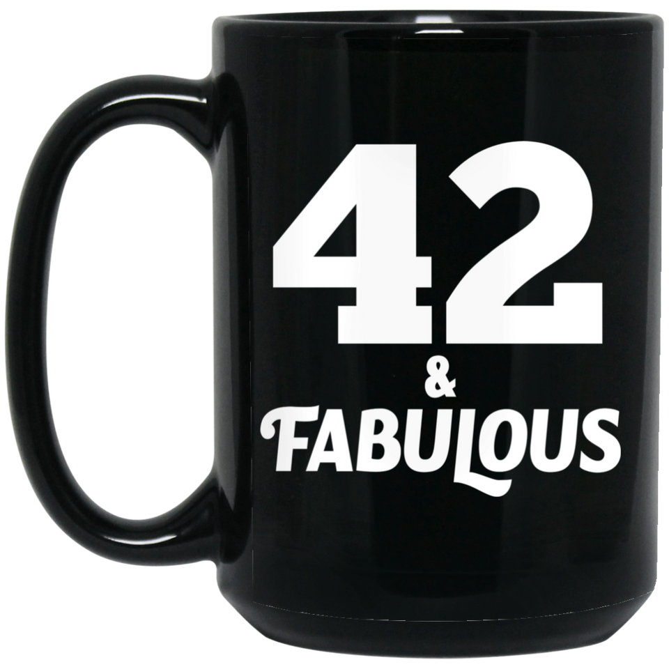 42nd Birthday 42 & Fabulous - 15oz Coffee Mug Black