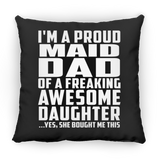 Proud Maid Dad Of Awesome Daughter - Throw Pillow Black