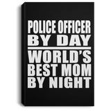 Police Officer By Day World's Best Mom By Night - Canvas Portrait
