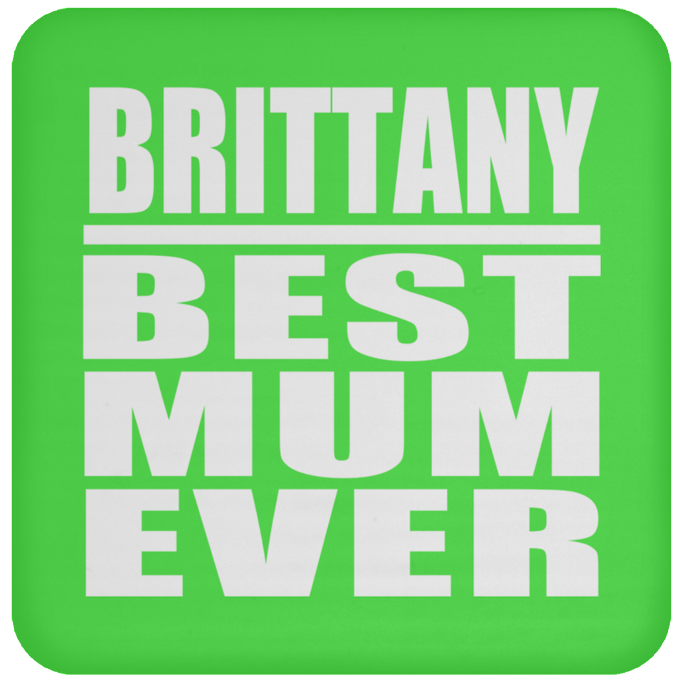 Brittany Best Mum Ever - Drink Coaster