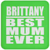 Brittany Best Mum Ever - Drink Coaster