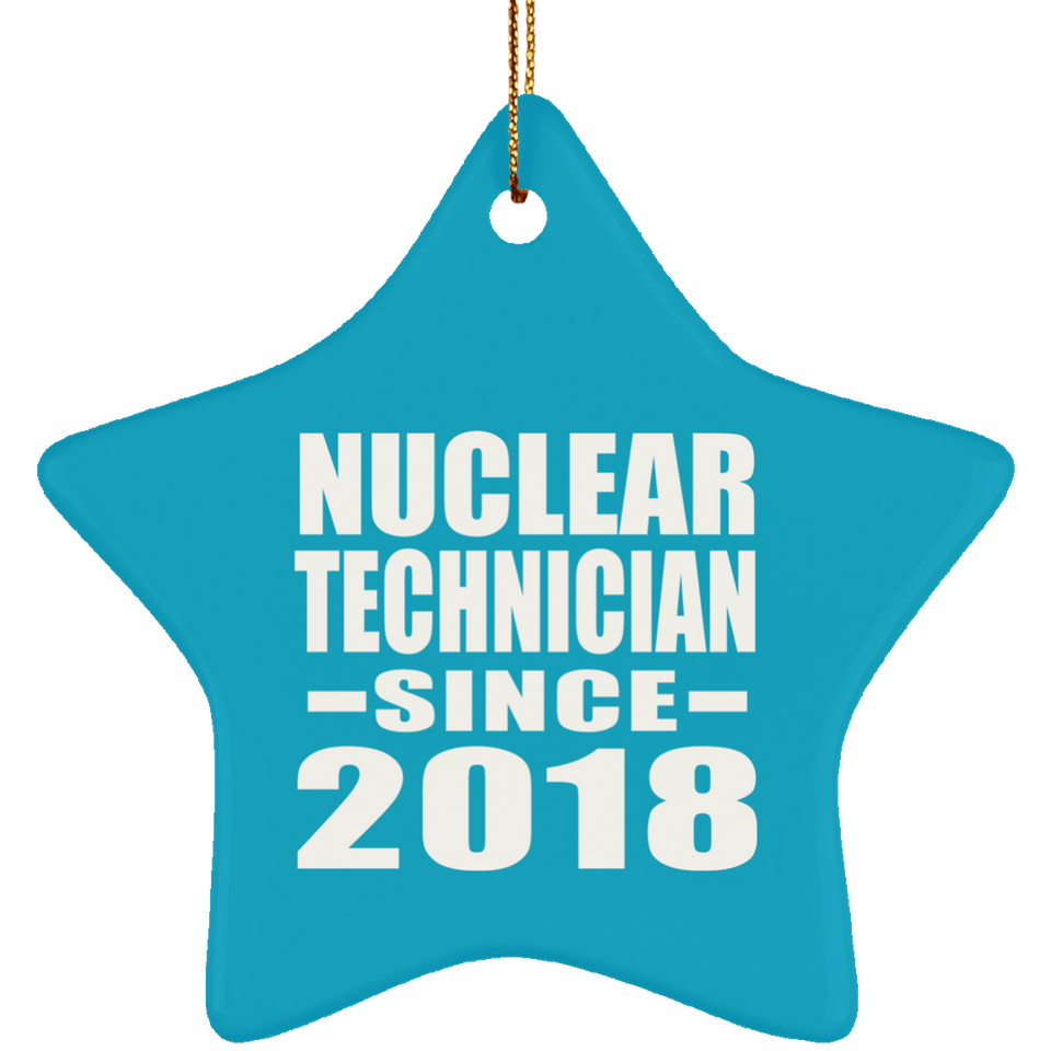 Nuclear Technician Since 2018 - Star Ornament