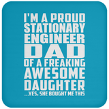 Proud Stationary Engineer Dad Of Awesome Daughter - Drink Coaster