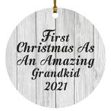 First Christmas As An Amazing Grandkid 2021 - Circle Ornament F