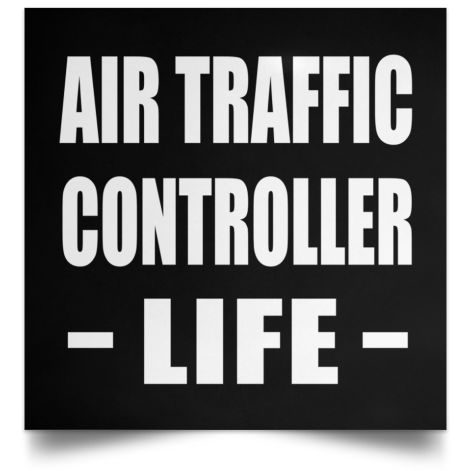 Air Traffic Controller Life - Poster Square