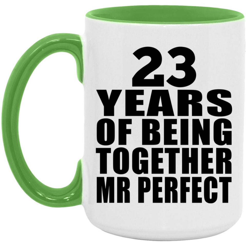 23rd Anniversary 23 Years Of Being Mr Perfect - 15oz Accent Mug Green