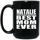 Natalie Best Mom Ever - 15 Oz Coffee Mug Black