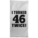 92nd Birthday I Turned 46 Twice - Hand Towel
