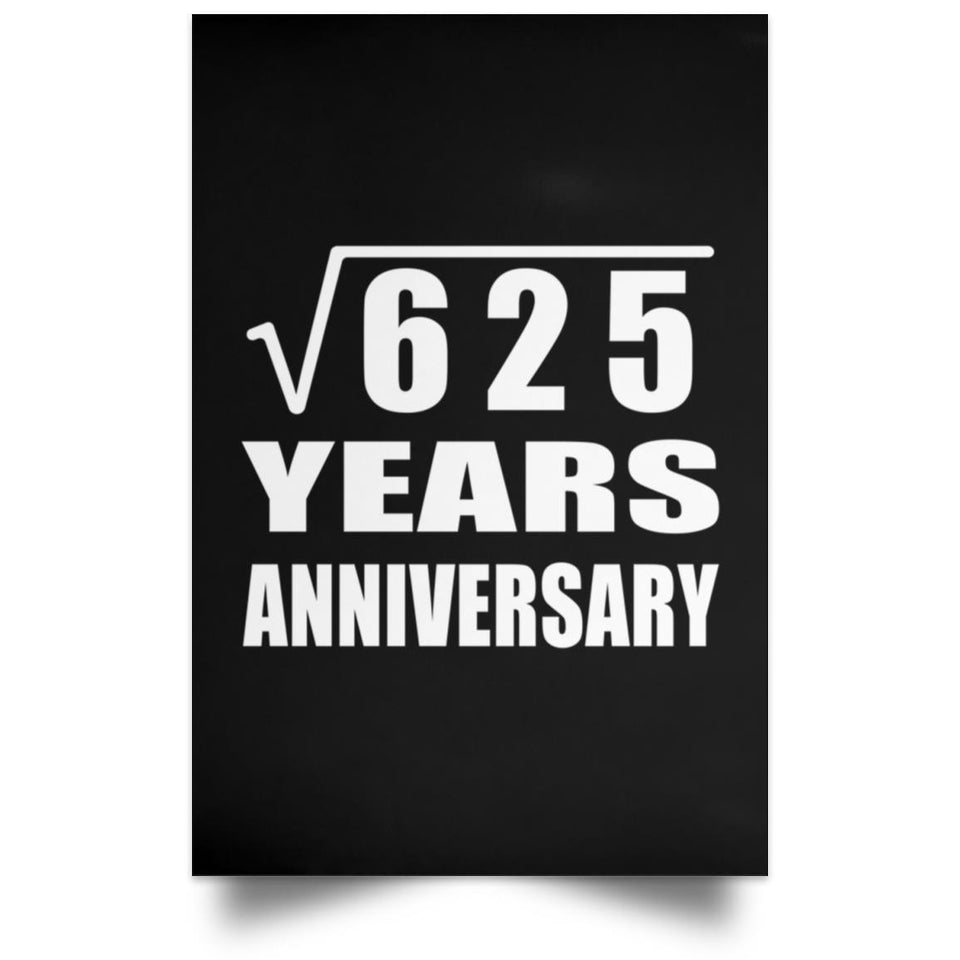 25th Anniversary Square Root of 625 Years Anniversary - Poster Portrait