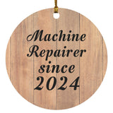 Machine Repairer Since 2024 - Circle Ornament C