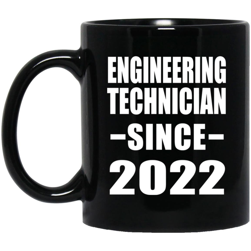 Engineering Technician Since 2022 - 11oz Coffee Mug Black