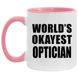 World's Okayest Optician - 11oz Accent Mug Pink
