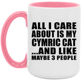 All I Care About Is My Cymric Cat - 15oz Accent Mug Pink