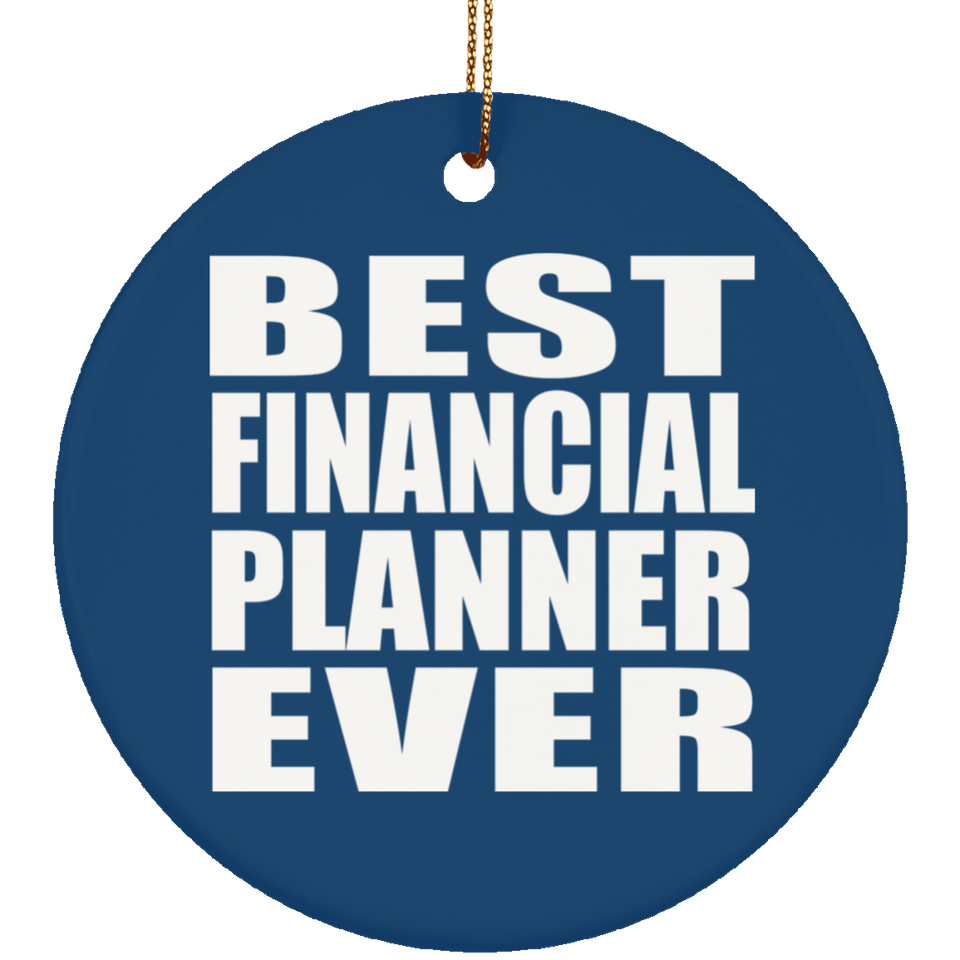 Best Financial Planner Ever - Circle Ornament