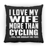 I Love My Wife More Than Cycling - Throw Pillow Black