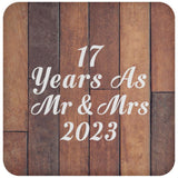 17th Anniversary 17 Years As Mr & Mrs 2023 - Drink Coaster E