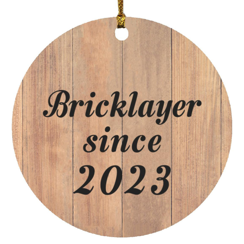 Bricklayer Since 2023 - Circle Ornament C