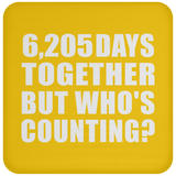 17th Anniversary 6,205 Days Together But Who's Counting - Drink Coaster