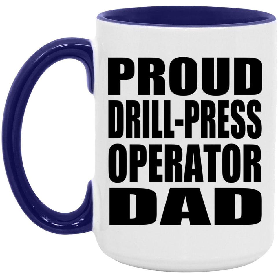 Proud Drill-Press Operator Dad - 15oz Accent Mug Purple