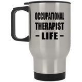 Occupational Therapist Life - Silver Travel Mug