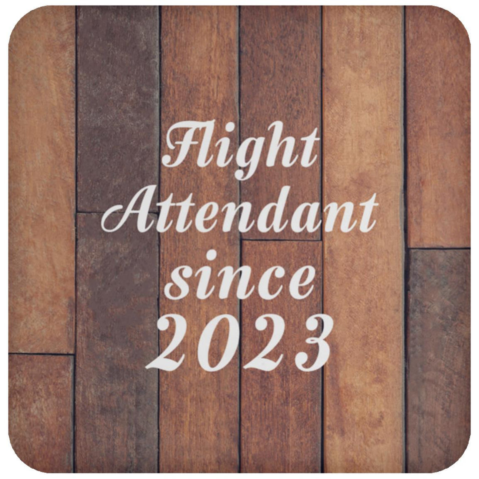 Flight Attendant Since 2023 - Drink Coaster E
