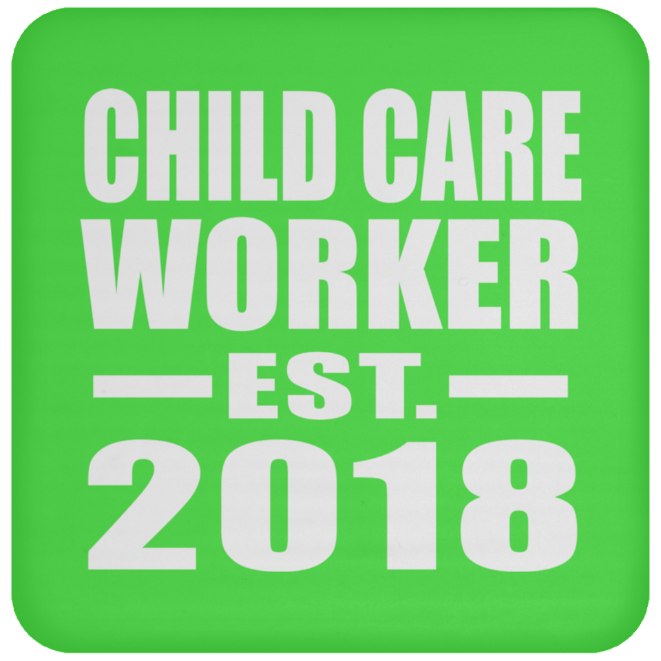Child Care Worker Established EST. 2018 - Drink Coaster
