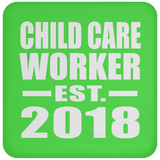 Child Care Worker Established EST. 2018 - Drink Coaster