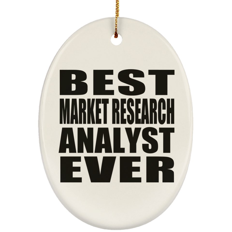 Best Market Research Analyst Ever - Oval Ornament